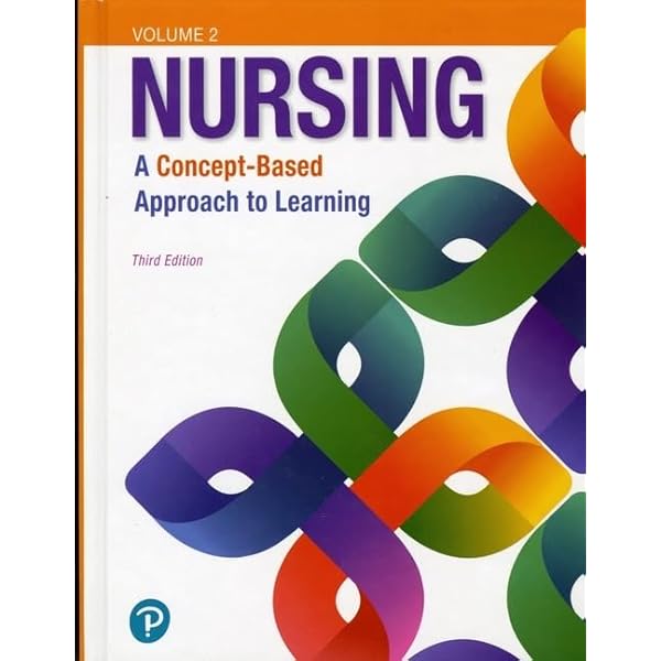 Nursing: A Concept-Based Approach to Learning, Volume I